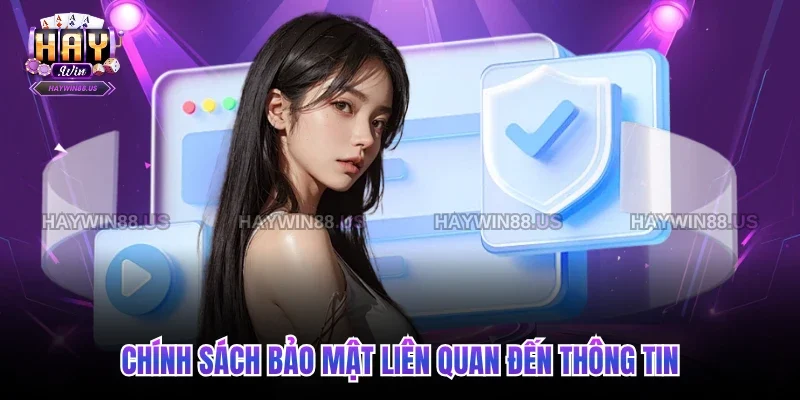 Chính sách bảo mật liên quan đến thông tin