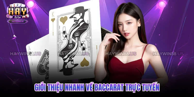 Giới thiệu nhanh về baccarat trực tuyến