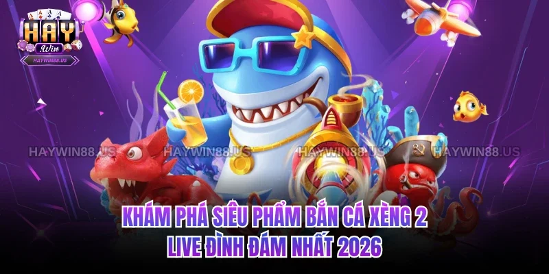 bắn cá xèng 2 live