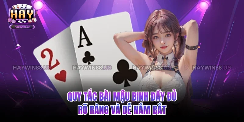 Quy tắc Bài Mậu Binh đầy đủ, rõ ràng và dễ nắm bắt